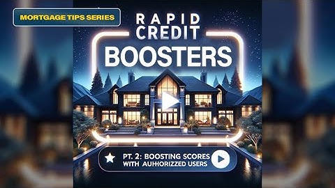 Boosting Your Credit Scores with Authorized Users