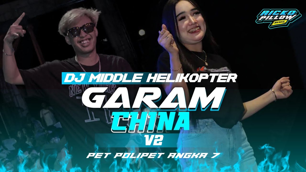 DJ GARAM CHINA V2 🔥PET POLIPET ANGKA 7 MIDDLE HELIKOPTER ‼️Viral Tiktok (Ricko Pillow Remix)