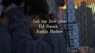 【和訳】【Let Me Love You】  -DJ Sneak,Justin Bieber-                _君を愛したい 愛させて欲しい_