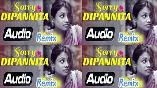 Download lagu Sorry Dipannita Love Remix 😘🫰💕