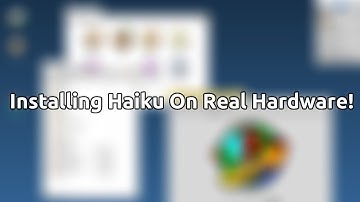 Installing Haiku On Real Hardware!