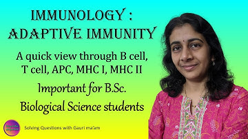Immunology 3 : Adaptive Immunity | Solving Question with Gauri ma’am