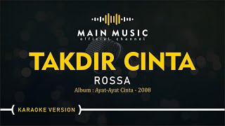 ROSSA - TAKDIR CINTA (Karaoke Version)