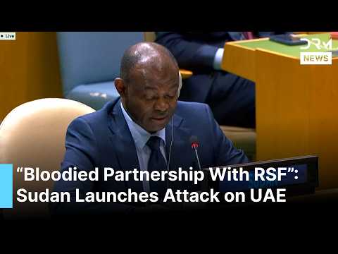 “Bloodied Partnership", Sudan Envoy Slams UAE, Accuses Abu Dhabi of Arming and Financing RSF | AC1G