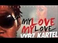 Vybz Kartel Aka Addi Innocent My Love My Love Set Straight Riddim April 2014 Vybz Kartel Aka Addi Innocent My Love My Love Set Straight Riddim April 2014