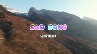 Dj Slow Remix !!! - Rawi Beat - Sad Songs - ( Slow Remix ) | Lagu enak didengar saat santai