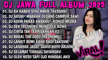 DJ JAWA TERBARU 2025 FULL BASS - DJ RA KABEH SING TAK TRESNANI🎵DJ MENCINTAI DENGAN NGEYEL FULL ALBUM
