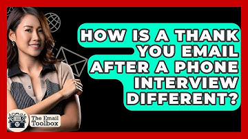 How Is A Thank You Email After A Phone Interview Different? - TheEmailToolbox.com