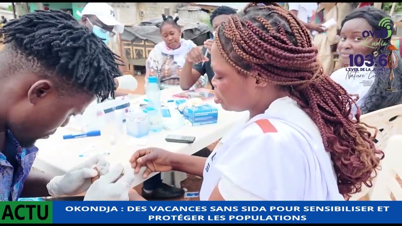 [#Société]  🔴 #Okondja : des vacances sans SIDA pour sensibiliser et protéger les populations 🔴