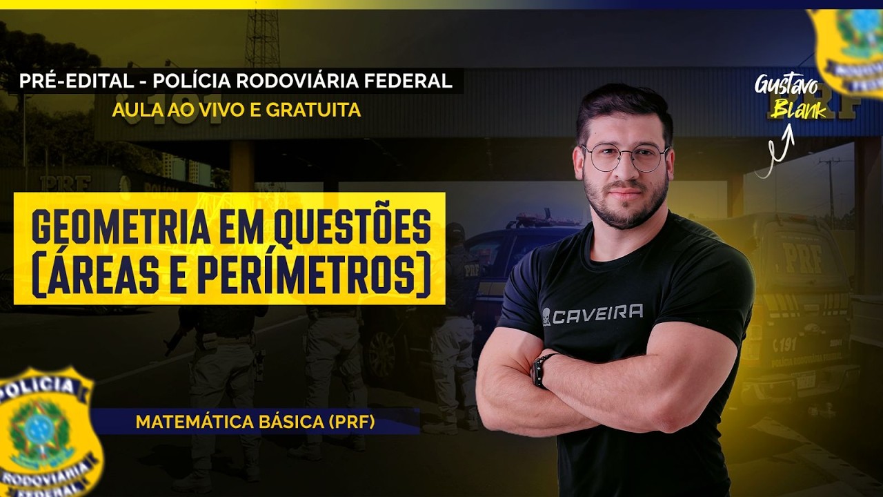 AULA PRÉ-EDITAL CONCURSO PRF - MATEMÁTICA (GEOMETRIA EM QUESTÕES - ÁREAS E PERÍMETROS)