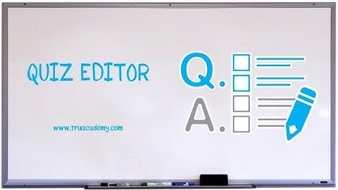 Feature Video - Quiz editor