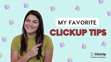 My Fave ClickUp Tips