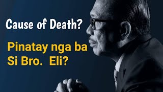 Cause Of Death ni Bro. Eli Soriano |  Pinatay nga ba Siya?