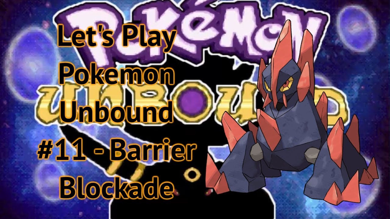 Let's Play Pokemon Unbound - Pt11 - Barrier Blockade - YouTube