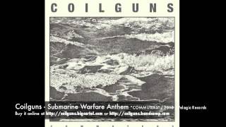 Watch Coilguns Submarine Warfare Anthem video