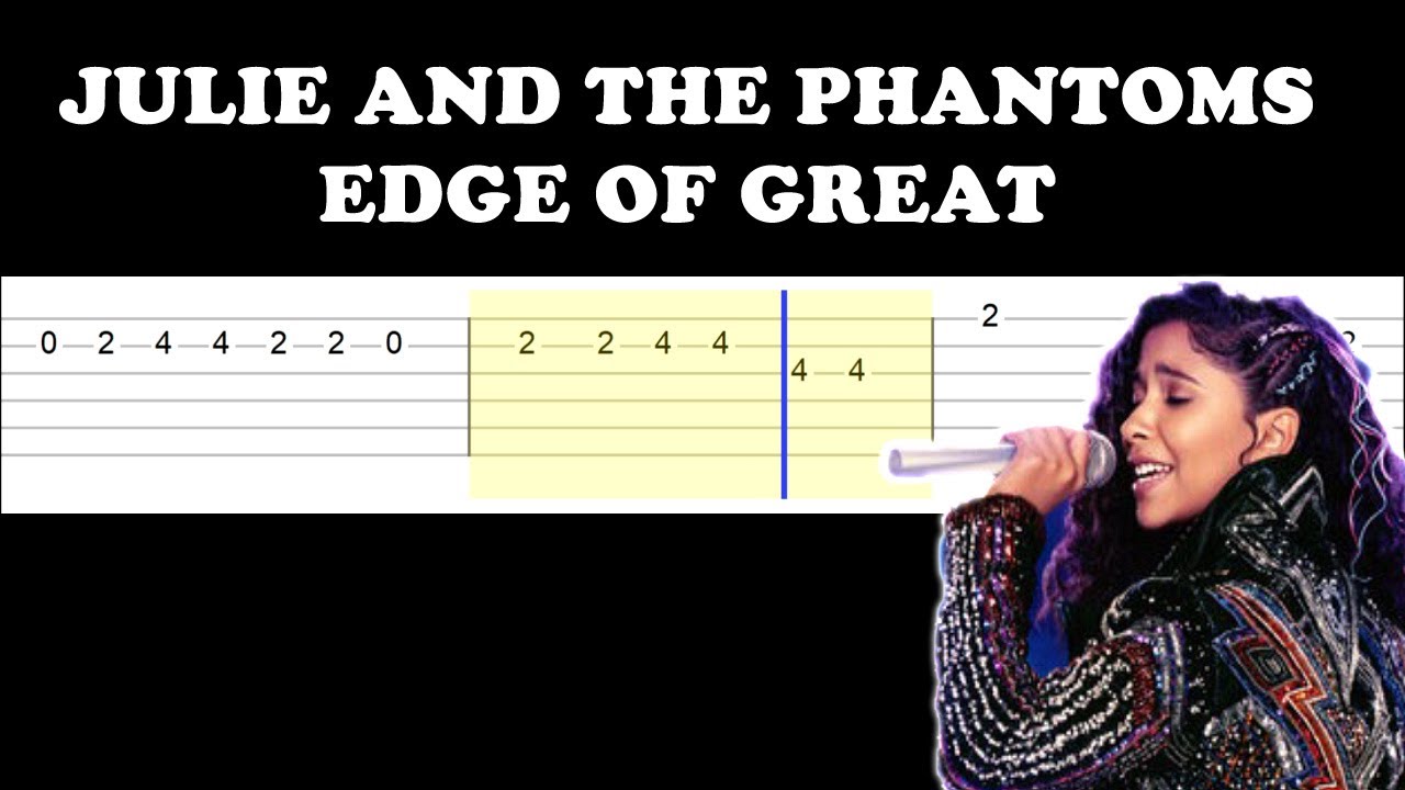 Julie And The Phantoms Edge Of Great Easy Guitar Tabs Tutorial
