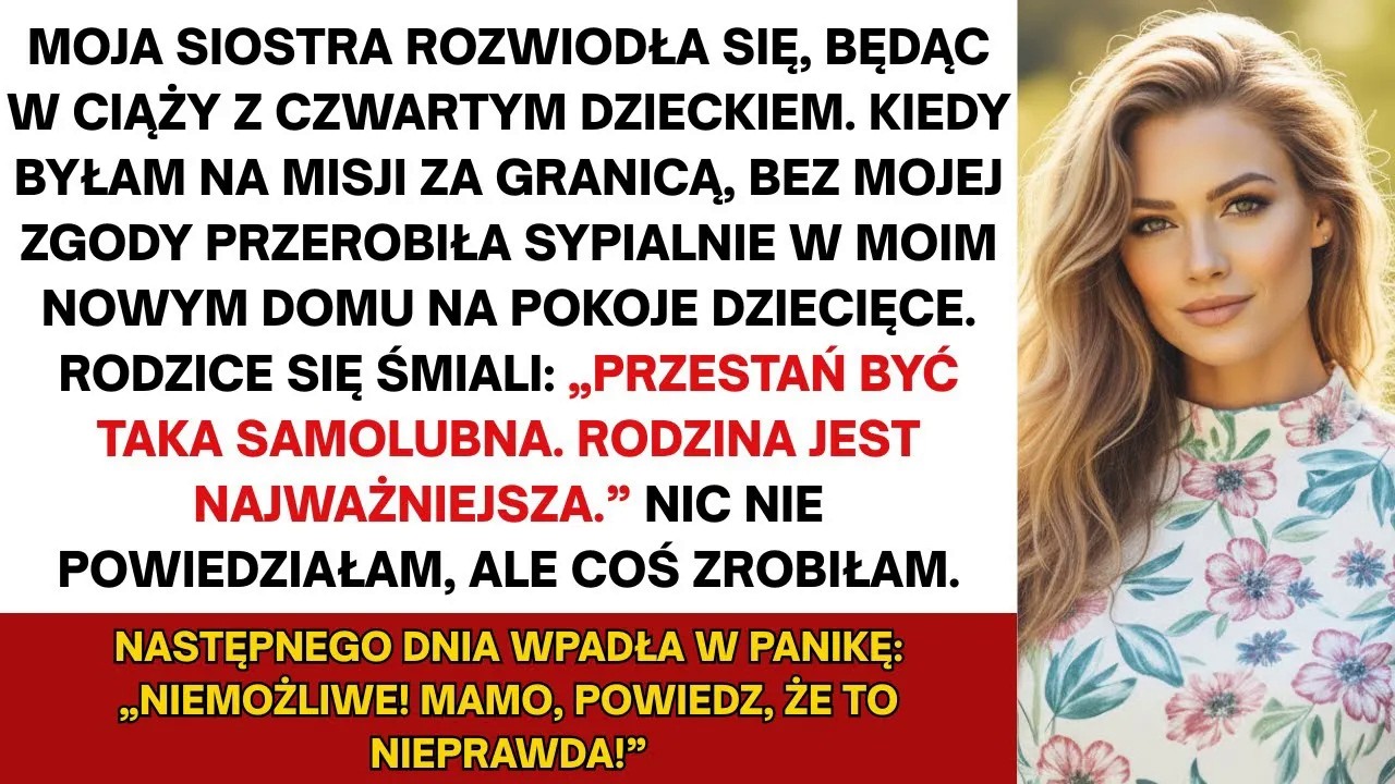 Moja siostra, bez mojej zgody, przerobiła sypialnie w moim nowym domu na pokoje dziecięce samowolnie