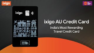 Introducing Ixigo Au Credit Card