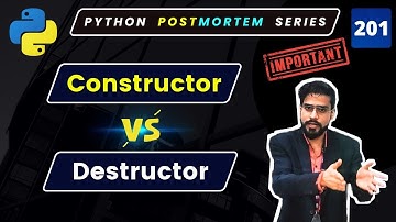 Python Interview Question: Constructor vs Destructor | OOP Concepts in Python Video #201
