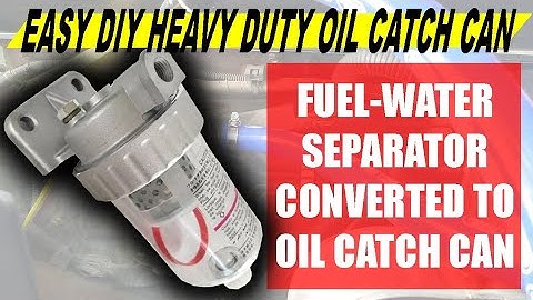 How To Make An Oil Catch Can From Scratch | DIY Convertion Of Fuel-Water Separator to OCC