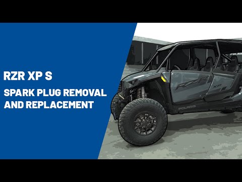 2026 RZR XP S | Spark Plug Removal and Replacement | Polaris Off Road Vehicles