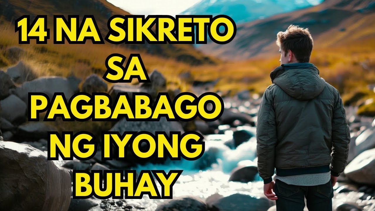 14 Na Sikreto Sa Pagbabago Ng Iyong Buhay