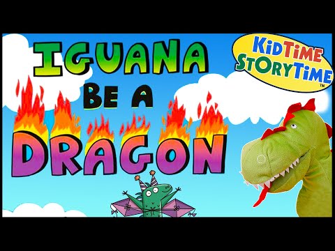 Iguana Be a DRAGON 🦎 Funny Read Aloud for Kids