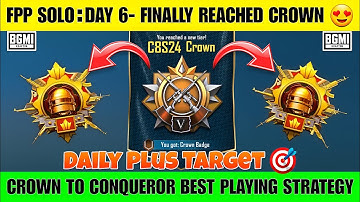 🔥FPP SOLO : DAY 6- FINALLY REACHED CROWN 😍| CROWN TO CONQUEROR BEST STRATEGY | SOLO RANKPUSH TIPS✅️