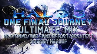 One Final Journey (Halo 3) - Ultimate Mix (Gravemind + One Final Effort + Greatest Journey Mashup)