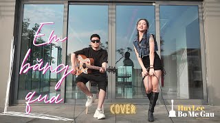 Em Băng Qua - Acoustic Version | Cover By Bố Mẹ Gấu | Lập Nguyên