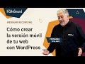 Cómo adaptar WordPress para móviles | Webinar