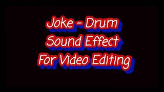 Joke, Drum Sound Effect for Video Editing