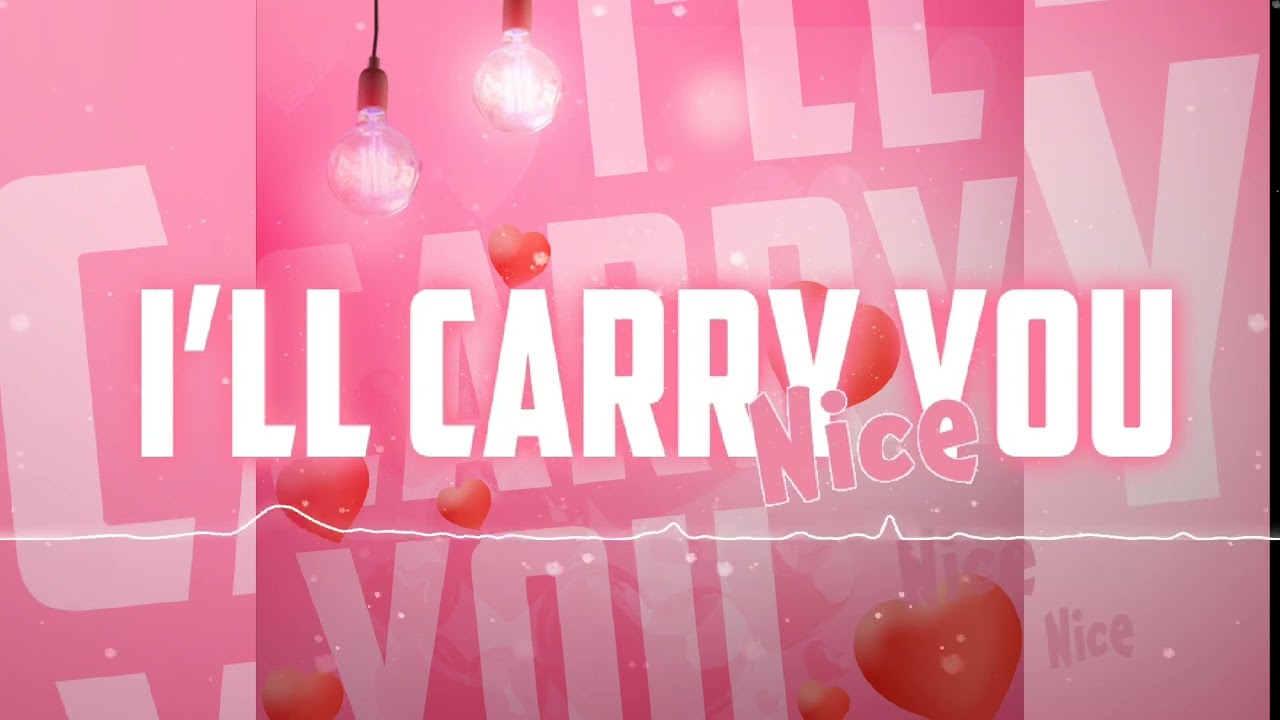 NICE - I'll Carry You (Bouyon 2025)