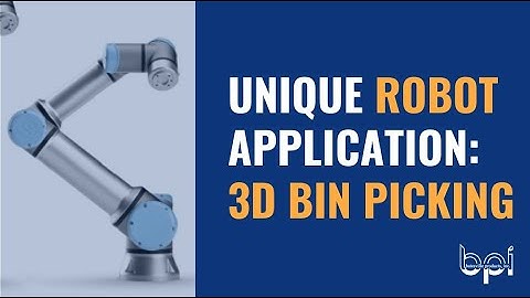 Unique robot application: 3D Bin Picking