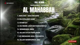 FULL ALBUM SHOLAWAT HADRAH_AL MAHABBAH