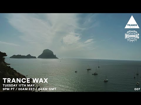Trance Wax Radio - Episode 007