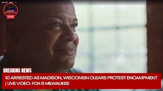 BREAKING: 10 Arrested as Madison Clears Protest Encampment Over Police Shooting