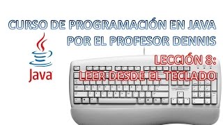 Curso de Java - Lección 8: Leer desde el teclado (BufferedReader)