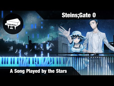 A Song Played by the Stars (From „Steins;Gate 0“) - Takeshi Abo