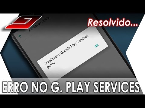 O aplicativo Google Play Services parou. Como resolver | Guajenet