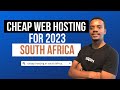 Cheap web hosting for 2023  south africa