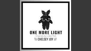 One More Light - Chelsey Joy