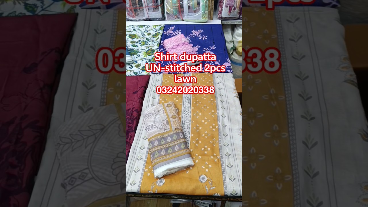 shirt dupatta UN-stitched 2pcs lawn collection whole sale market UN-stitched 2pcs lawn