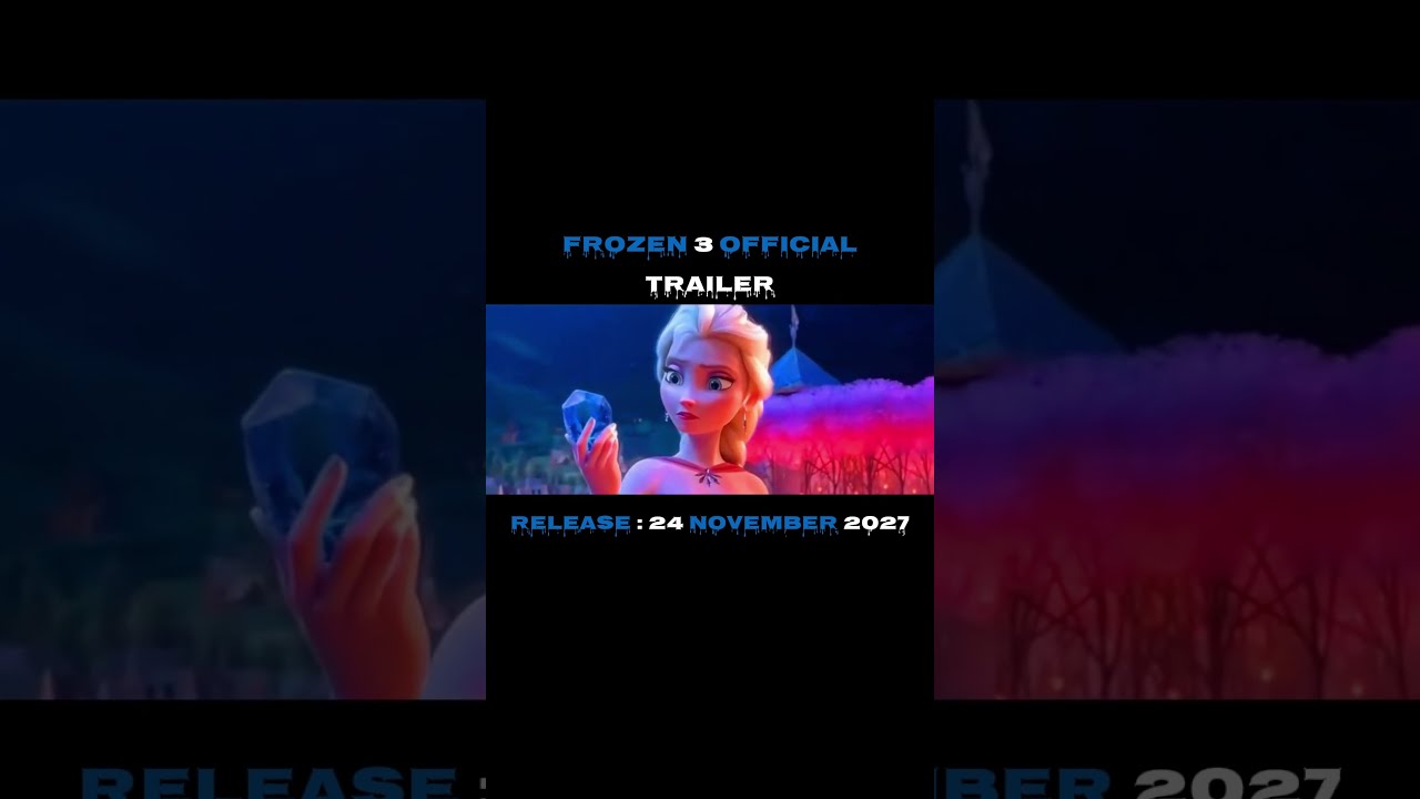 FROZEN 3 | OFFICIAL TRAILER | Disney | Elsa, Anna & Olaf #shorts #movieclips #tralier #trending poster
