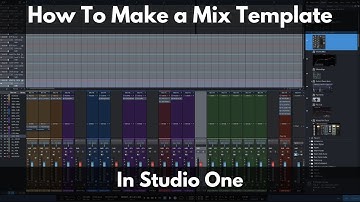 How To Make a Mix Template in Studio One