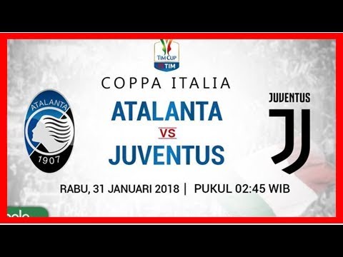 indomovie88 x ajowin - Susunan Pemain Atalanta v Juventus