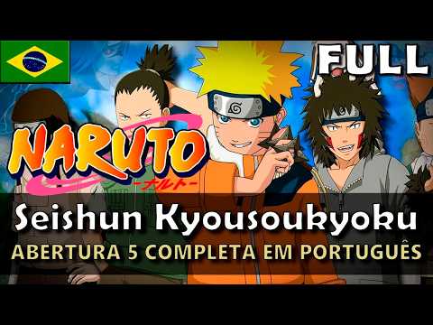 NARUTO - Abertura 5 Completa em Português BR (Seishun Kyousoukyouku) || MigMusic