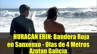 🔴 HURACÁN ERIN: Bandera Roja en Sanxenxo - Olas de 4 Metros Azotan Galicia