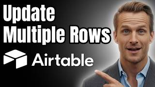 How to Update Multiple Rows in Airtable [Easy Guide]