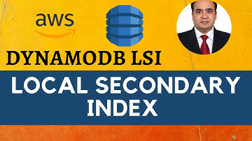 DynamoDB Local Secondary Index | DynamoDB LSI | AWS DynamoDB Tutorial